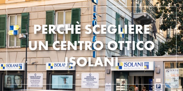 Perché scegliere un Centro Ottico Isolani: metodo, esperienza e differenze reali
